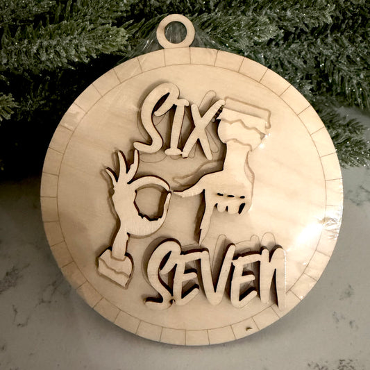 Six Seven - DIY Ornament